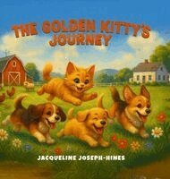 Jacqueline Joseph-Hines - Golden Kitty's Journey, Inbunden