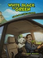 James Hansen - White, Black, Or Green, Inbunden
