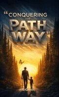 Jose Galvan - Conquering the Pathway, Inbunden