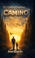 Jose Galvan - Conquistando El Camino, Inbunden