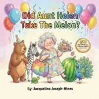 Jacqueline Joseph-Hines - Did Aunt Helen take the Melon?, Häftad