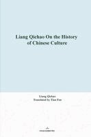 Qichao Liang - Liang Qichao On the History of Chinese Culture, Häftad