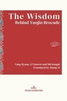 Xiaowei Li, Kangni Shi - The Wisdom Behind Yunjin Brocade, Häftad. Tillgänglighet: Lägg i varukorg