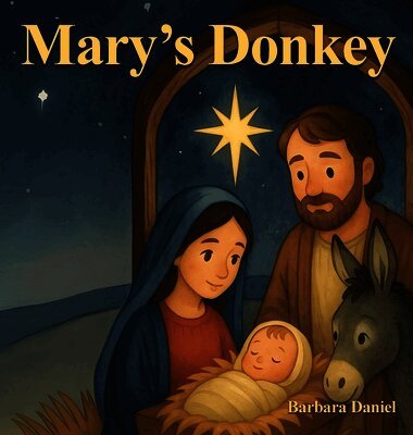 Barbara Daniel - Mary's Donkey, Inbunden
