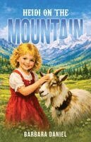 Barbara Daniel - Heidi on the Mountain, Häftad