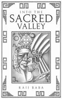 Raji Baba - Into The Sacred Valley, Inbunden