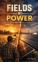 B S Horinga - Fields Of Power, Inbunden
