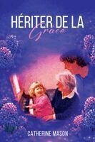 Catherine Mason - Hériter de la Grâce, Häftad. Tillgänglighet: Lägg i varukorg