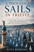 Gigi Romano - Thousand Sails in Trieste, Häftad