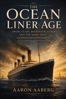 Aaron Aaberg - Ocean Liner Age, Häftad