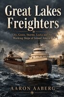 Aaron Aaberg - Great Lakes Freighters, Häftad