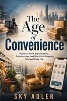 Sky Adler - Age of Convenience, Häftad