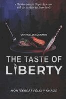 Kháos Kháos, Montserrat Félix - The Taste Of Liberty, Häftad