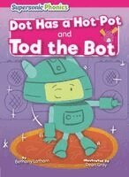 Bethany Latham - Dot Has a Hot Pot & Tod the Bot, Häftad