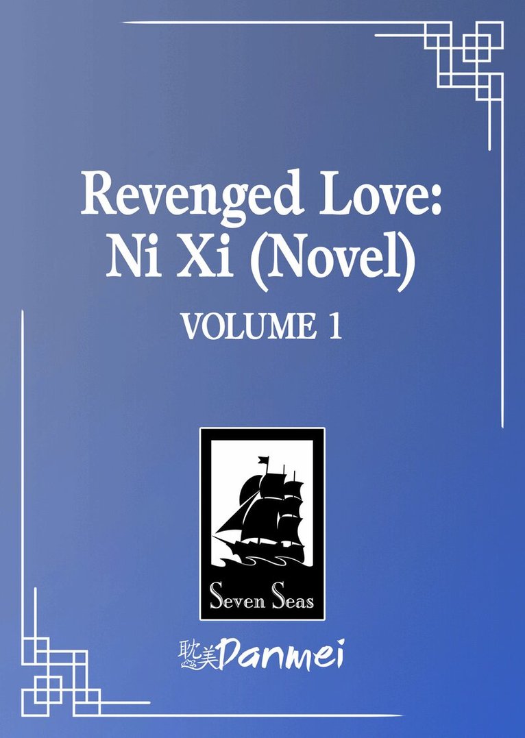 Chai Ji Dan - Revenged Love: Ni Xi (Novel) Vol. 1, Häftad