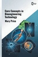 Mary Price - Core Concepts in Bioengineering Technology, Inbunden. Tillgänglighet: Lägg i varukorg