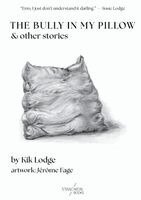 Kik Lodge - Bully in My Pillow, Häftad