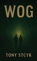 Tony Stcyr - Wog, Inbunden. Tillgänglighet: Lägg i varukorg