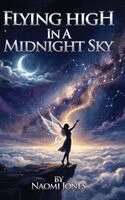 Naomi Jones - Flying High In A Midnight Sky, Inbunden