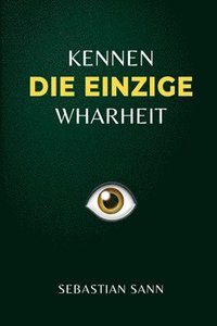 Kennen Die Einzige Wahrheit
