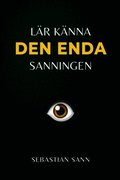 L�r K�nna Den Enda Sanningen