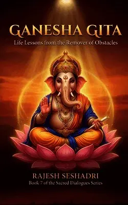 Rajesh Seshadri - Ganesha Gita, Häftad. Tillgänglighet: Lägg i varukorg