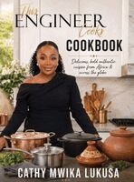 Cathy Mwika Lukusa - This Engineer Cooks, Inbunden
