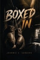 Johnnie E Sanders - Boxed In, Häftad