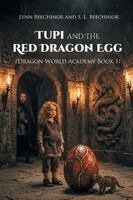 Lynn Beechinor, S L Beechinor - Tupi and the Red Dragon Egg, Häftad