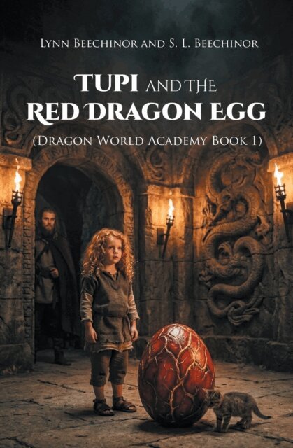 S. L. Beechinor, Lynn Beechinor - Tupi and the Red Dragon Egg, E-bok