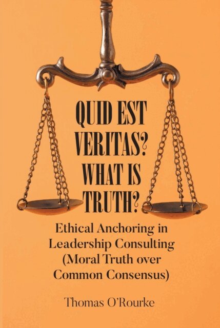 Quid Est Veritas? What Is Truth?