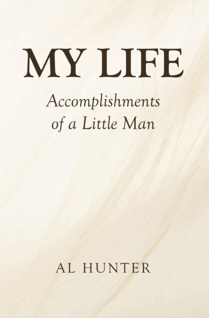 Al Hunter - My Life, E-bok