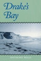 Anthony Mills - Drake's Bay, Häftad. Tillgänglighet: Lägg i varukorg