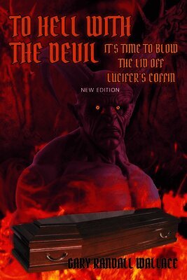 Gary Randall Wallace - To Hell with the Devil, Häftad