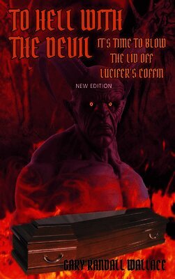 Gary Randall Wallace - To Hell with the Devil, Inbunden