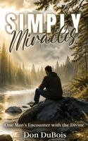 Don DuBois - Simply Miracles, Inbunden. Tillgänglighet: Lägg i varukorg
