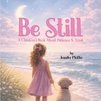 Jennifer Pfeiffer - Be Still, Häftad. Tillgänglighet: Lägg i varukorg