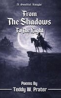 Teddy Wayne - From The Shadows To The Light, Inbunden