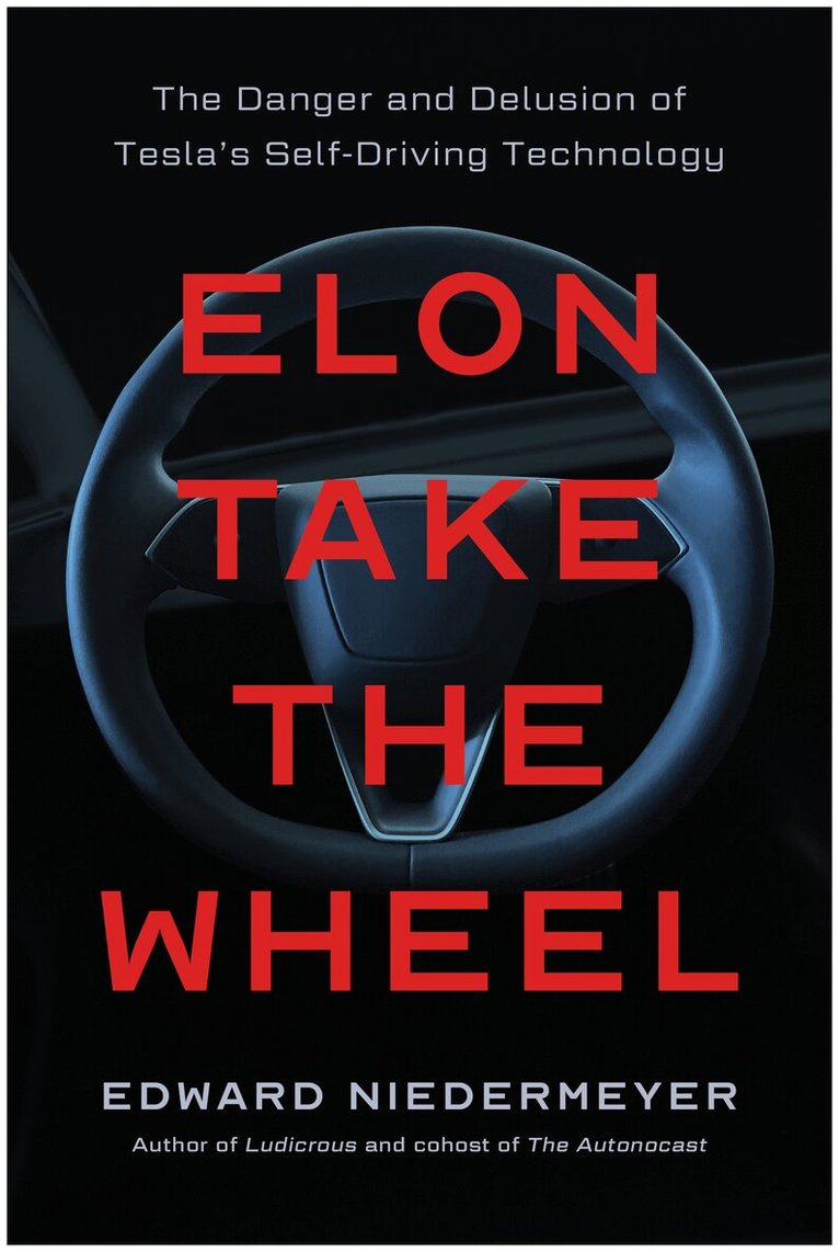 Edward Niedermeyer - Elon Take the Wheel, Inbunden