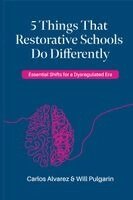 Will Pulgarin, Carlos Alvarez - 5 Things that Restorative Schools do Differently, Häftad