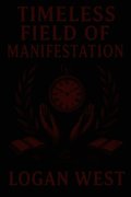 Timeless Field of Manifestation