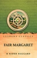 H Rider Haggard - Fair Margaret, Häftad
