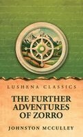 Johnston McCulley - Further Adventures of Zorro, Inbunden