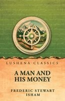 Frederic Stewart Isham - Man and His Money, Häftad