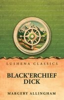 Margery Allingham - Black'erchief Dick, Häftad