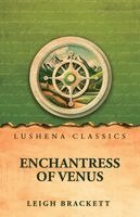 Leigh Brackett - Enchantress of Venus, Häftad