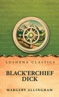 Margery Allingham - Black'erchief Dick, Inbunden