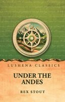 Rex Stout - Under the Andes, Häftad