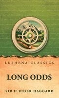 Sir H Rider Haggard - Long Odds, Inbunden