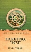 Jules Verne - Ticket No. "9672", Inbunden
